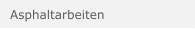 Asphaltarbeiten