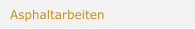 Asphaltarbeiten
